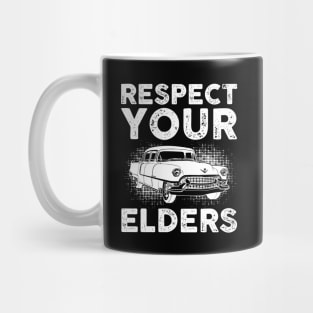 Respect Your Elders Gift For Grandpa Dad Mug